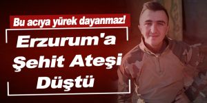 Erzurum'a şehit ateşi düştü. Uzman Çavuş Emrah Erkan şehit düştü…
