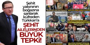 Şehit ailelerinden İYİ Partili Lütfü Türkkan'a büyük tepki!