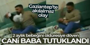 Cani baba 2 aylık bebeğini öldüresiye dövdü! Tutuklandı...