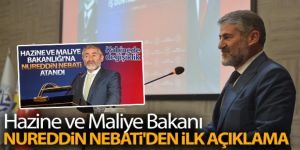 Hazine ve Maliye Bakanı Nureddin Nebati'den ilk açıklama