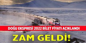 Bir Zamda Ona Geldi! Cep Yakacak Doğu Ekspresi 2022 Bilet Fiyatı Açıklandı