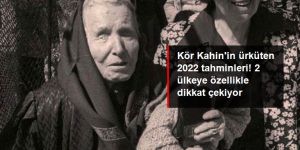 Kör Kahin Baba Vanga'nın ürküten 2022 tahminleri!