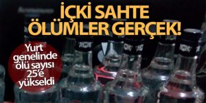 Sahte içki kabusu artarak sürüyor! 25 kişi hayatını kaybetti