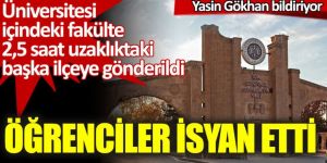 Atatürk Üniversitesi içindeki fakülte başka ilçeye taşındı. Öğrenciler isyan etti