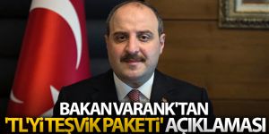 Bakan Varank'tan 'TL'yi teşvik paketi' açıklaması