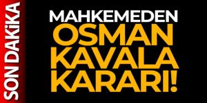 Osman Kavala kararı