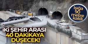 Işığa 90 metre kaldı! İki şehir arası 40 dakikaya düşecek