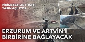 Erzurum ve Artvin’i birbirine bağlayacak: Pirinkayalar Tüneli yarın açılıyor