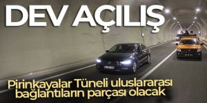 Pirinkayalar tüneli açıldı