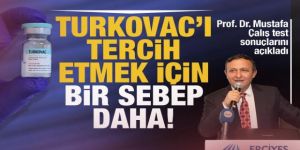 TURKOVAC Alfa varyantında olduğu gibi Delta Varyantı'nda da yüzde 100 etkili