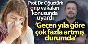 Prof. Dr. Oğuztürk grip vakaları konusunda uyardı