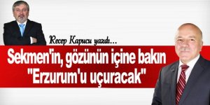 Başkan Sekmen, Erzurum'u uçuracak!