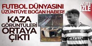 Ahmet Çalık'ın kaza anına ait görüntüler ortaya çıktı