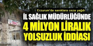 Erzurum'da Yolsuzluğa Ceza Yağdı