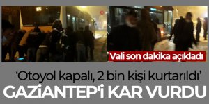 Gaziantep'i kar vurdu: Vatandaşlar yolda kalan araçlarda mahsur kaldı
