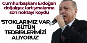 Cumhurbaşkanı Erdoğan: 'Biz bütün tedbirlerimizi alıyoruz'