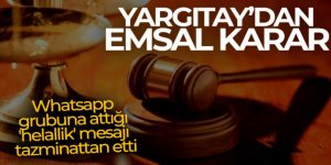 Whatsapp grubuna attığı 'helallik' mesajı tazminattan etti