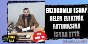 Erzurum'da esnafı çıldırtan fatura