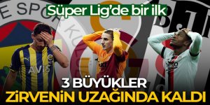 Süper Lig'de bir ilk yaşanıyor, 3 büyükler zirvenin uzağında kaldı