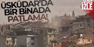 Üsküdar'da bir binada patlama
