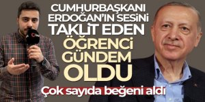 Cumhurbaşkanı Erdoğan'ın sesini taklit eden öğrenci gündem oldu