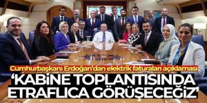 Erdoğan: '(Elektrik faturaları) Kabine toplantısında etraflıca görüşeceğiz'