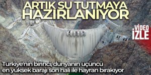 Türkiye'nin en yüksek gövdeli barajı su tutmaya hazırlanıyor