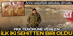 Anne vasiyetiyle astsubay oldu, PKK terörüne verilen ilk iki şehitten biri oldu