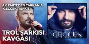 AK Parti'den Tarkan'a 'Geççek' tepkisi: Trol şarkısı kavgası