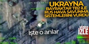 Ukrayna, Bayraktar TB2 ile Rus hava savunma sistemlerini vurdu