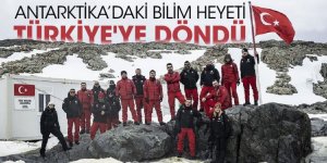 Antarktika’daki Türk bilim heyeti yurda 46 gün sonra döndü