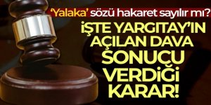 Yargıtay: ‘Yalaka' sözü hakaret sayılmaz
