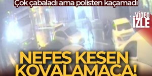 Polis ile korsan taksici arasında nefes kesen kovalamaca