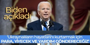 Biden: 'Ukraynalıların hayatlarını kurtarmak için para, yiyecek ve yardım göndereceğiz'