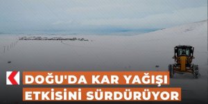 Doğu'da kar yağışı etkisini sürdürüyor