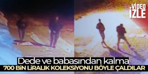 Dede ve babasından kalma 700 bin liralık koleksiyon çalındı