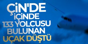 Çin'de 133 kişiyi taşıyan uçak düştü!