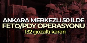 50 ilde FETÖ/PDY operasyonunda 132 gözaltı kararı