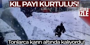 Tonlarca karın altında kalmaktan kıl payı kurtuldu