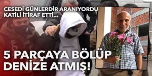 Cesedi 5 parçaya bölüp denize atmış