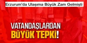 Erzurum'da ulaşım zammına tepki yağdı