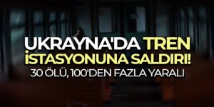 Ukrayna'da tren istasyonuna saldırı! 30 ölü, 100'den fazla yaralı