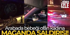 Arabada bebeği olan kadın sürücüye saldırdı