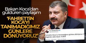 Bakan Koca: Fahrettin Koca'yı tanımadığımız günlere dönüyoruz