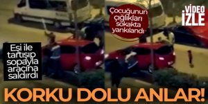 Gözü dönmüş koca mahalleyi ayağa kaldırdı!
