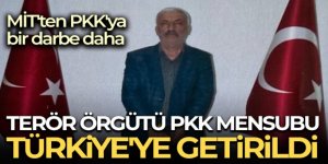Terör örgütü PKK mensubu MİT tarafından Türkiye'ye getirildi