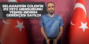 Selahaddin Gülen'in 212 FETÖ mensubunu teşhisi, indirim gerekçesi sayıldı