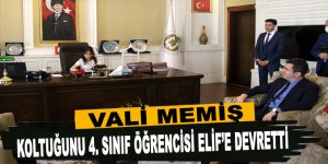 Vali Memiş, koltuğunu 4. sınıf öğrencisi Elif’e devretti