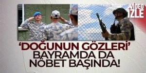 ‘Doğunun Gözleri' bayramda da nöbet başında