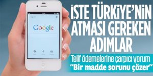 Google Telif Yasası için Türkiye'nin atması gereken 3 adım!